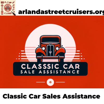 Classic Car Sales Assistance